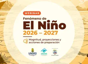 IDEAM, UNGRD y DIMAR realizaron webinar sobre el fenómeno de El Niño 2026-2027