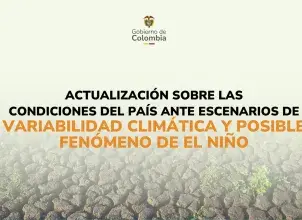 Gobierno nacional alerta por altas temperaturas y aumento en probabilidad de El Niño