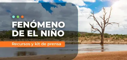 Recursos y Kit de Prensa para Fenómeno de El Niño