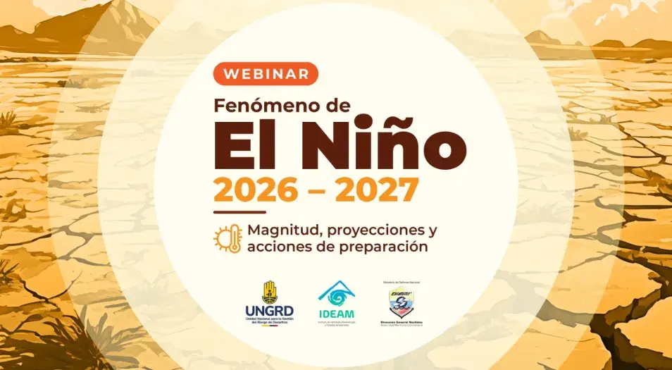 IDEAM, UNGRD y DIMAR realizaron webinar sobre el fenómeno de El Niño 2026-2027